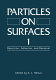Particles on surfaces 1 : detection, adhesion, and removal /