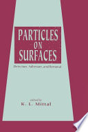 Particles on surfaces [4] : detection, adhesion, and removal /