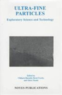 Ultra-fine particles : exploratory science and technology /