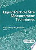 Liquid particle size measurement techniques : a symposium sponsored by ASTM Committee E-29 on Particle Size Measurement, Kansas City, MO, 23-24 June 1983 /