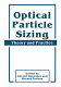 Optical particle sizing : theory and practice /