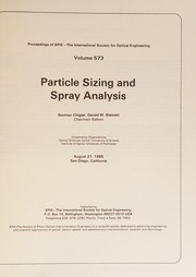 Particle sizing and spray analysis, August 21, 1985, San Diego, California /