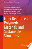 Fiber Reinforced Polymeric Materials and Sustainable Structures /