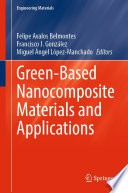 Green-Based Nanocomposite Materials and Applications /