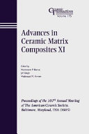Advances in ceramic matrix composites XI : proceedings of the 107th Annual Meeting of the American Ceramic Society : Baltimore, Maryland, USA (2005) /