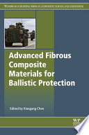 Advanced fibrous composite materials for ballistic protection /