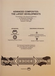 Advanced composites, the latest developments : proceedings of the Second Conference on Advanced Composites, 18-20 November 1986, Dearborn, Michigan /