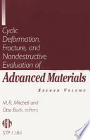 Cyclic deformation, fracture, and nondestructive evaluation of advanced materials.