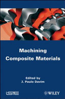 Machining composite materials /