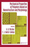 Mechanical properties of polymers based on nanostructure and morphology /