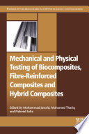 Mechanical and physical testing of biocomposites, fibre-reinforced composites and hybrid composites /