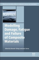 Modeling damage, fatigue and failure of composite materials /