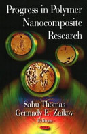 Progress in polymer nanocomposite research /