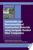 Sustainable and nonconventional construction materials using inorganic bonded fiber composites /
