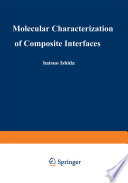 Molecular characterization of composite interfaces /