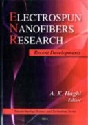 Electrospun nanofibers research : recent developments /