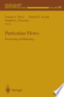 Particulate flows : processing and rheology /