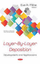 Layer-by-layer deposition : development and applications /