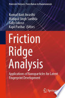 Friction Ridge Analysis : Applications of Nanoparticles for Latent Fingerprint Development /