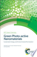 Green photo-active nanomaterials : sustainable energy and environmental remediation /