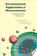 Environmental applications of nanomaterials : synthesis, sorbents and sensors /