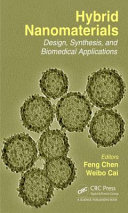 Hybrid nanomaterials : design, synthesis, and biomedical applications /
