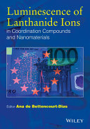 Luminescence of lanthanide ions in coordination compounds and nanomaterials /