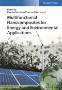 Multifunctional nanocomposites for energy and environmental applications /