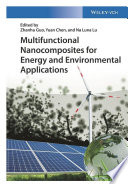 Multifunctional nanocomposites for energy and environmental applications /