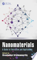 Nanomaterials : a guide to fabrication and applications /