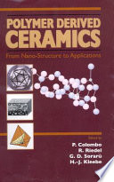 Polymer derived ceramics : from nano-structure to applications /