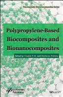 Polypropylene-based biocomposites and bionanocomposites /