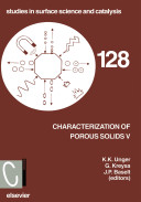 Characterisation of porous solids V : proceedings of the 5th International Symposium on the Characterisation of Porous Solids (COPS-V), Heidelberg, Germany, May 30-June 2, 1999 /