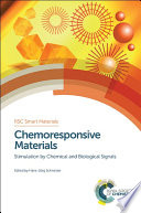 Chemoresponsive materials : stimulation by chemical and biological signals /