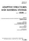 Adaptive structures and material systems, 1999 : presented at the 1999 ASME International Mechanical Engineering Congress and Exposition : November 14-19, 1999, Nashville, Tennessee /