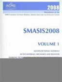 Proceedings of the  ASME Conference on Smart Materials, Adaptive Structures and Intelligent Systems--2008 : presented at 2008 Conference on Smart Materials, Adaptive Structures and Intelligent Systems, October 28-30, 2008, Ellicott City, Maryland, USA  /