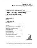 Smart structures and materials 1995 : smart sensing, processing, and instrumentation : 27 February-1 March, 1995, San Diego, California /