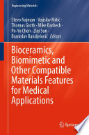 Bioceramics, Biomimetic and Other Compatible Materials Features for Medical Applications /