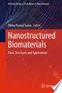Nanostructured Biomaterials : Basic Structures and Applications /