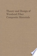 Theory and design of wood and fiber composite materials /