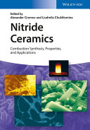 Nitride ceramics : combustion synthesis, properties, and applications /