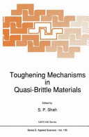 Toughening mechanisms in quasi-brittle materials /