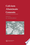 Calcium Aluminate Cements : Proceedings of a Symposium dedicated to H G Midgley, London, July 1990 /