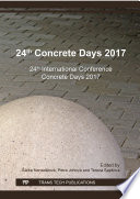24th Concrete Days 2017 : selected, peer reviewed papers from the 24th International Conference Concrete Days 2017, November 22-23, 2017, Litomyšl, Czech Republic /