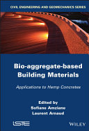 Bio-aggregate-based building materials : applications to hemp concretes /