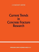 Current trends in concrete fracture research /