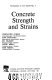 Concrete strength and strains /
