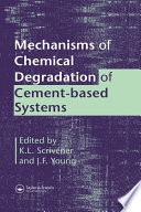 Mechanisms of chemical degradation of cement-based systems /