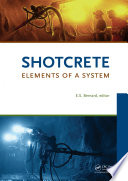Shotcrete : elements of a system : proceedings of the Third International Conference on Engineering Developments in Shotcrete, Queenstown, New Zealand, 15-17 March 2010 /