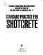Standard practice for shotcrete.